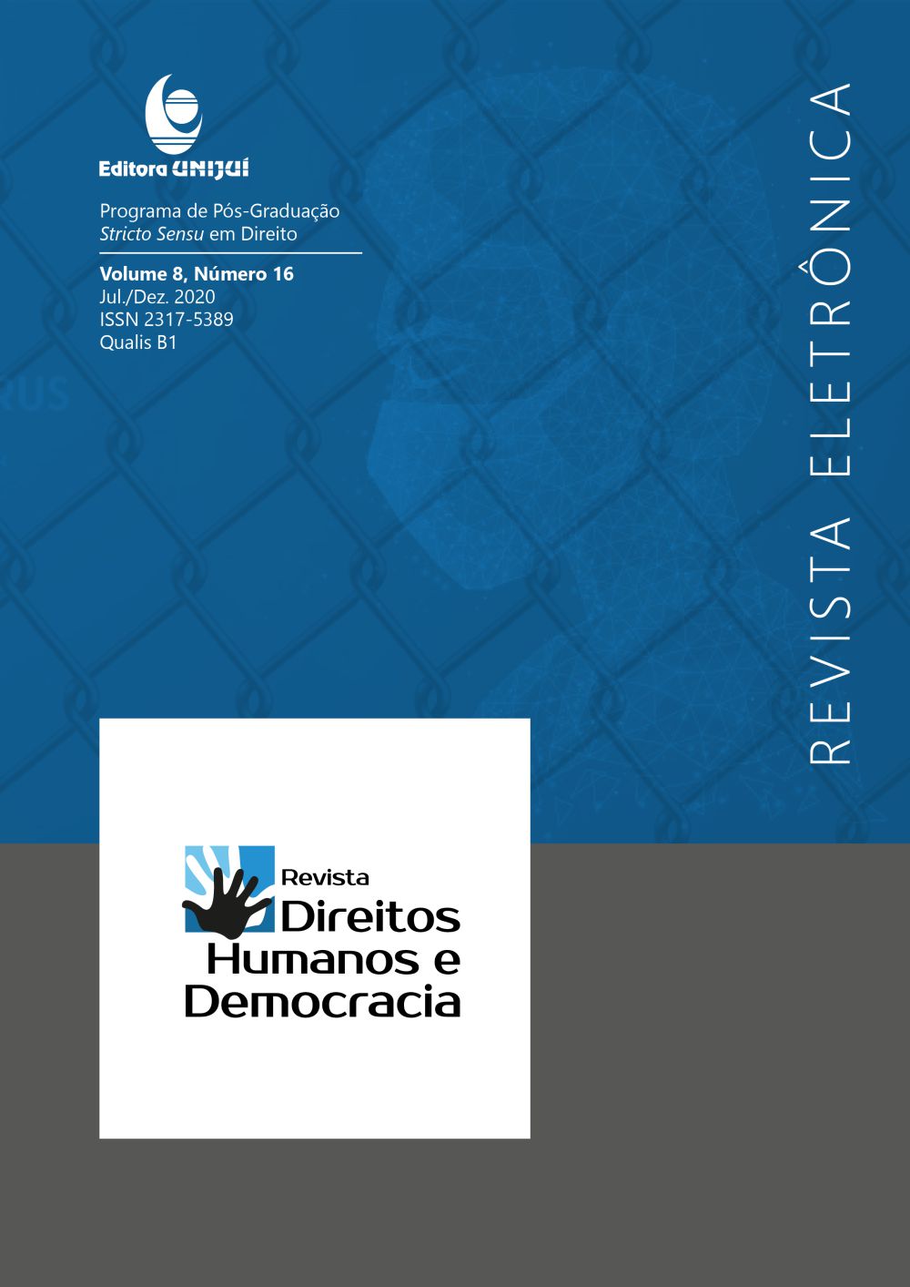 					View Vol. 8 No. 16 (2020): REVISTA DIREITOS HUMANOS E DEMOCRACIA
				